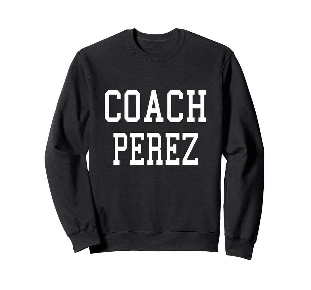Coach Perez Custom Football Soccer Sweatshirt - Minimalist Print Men Women