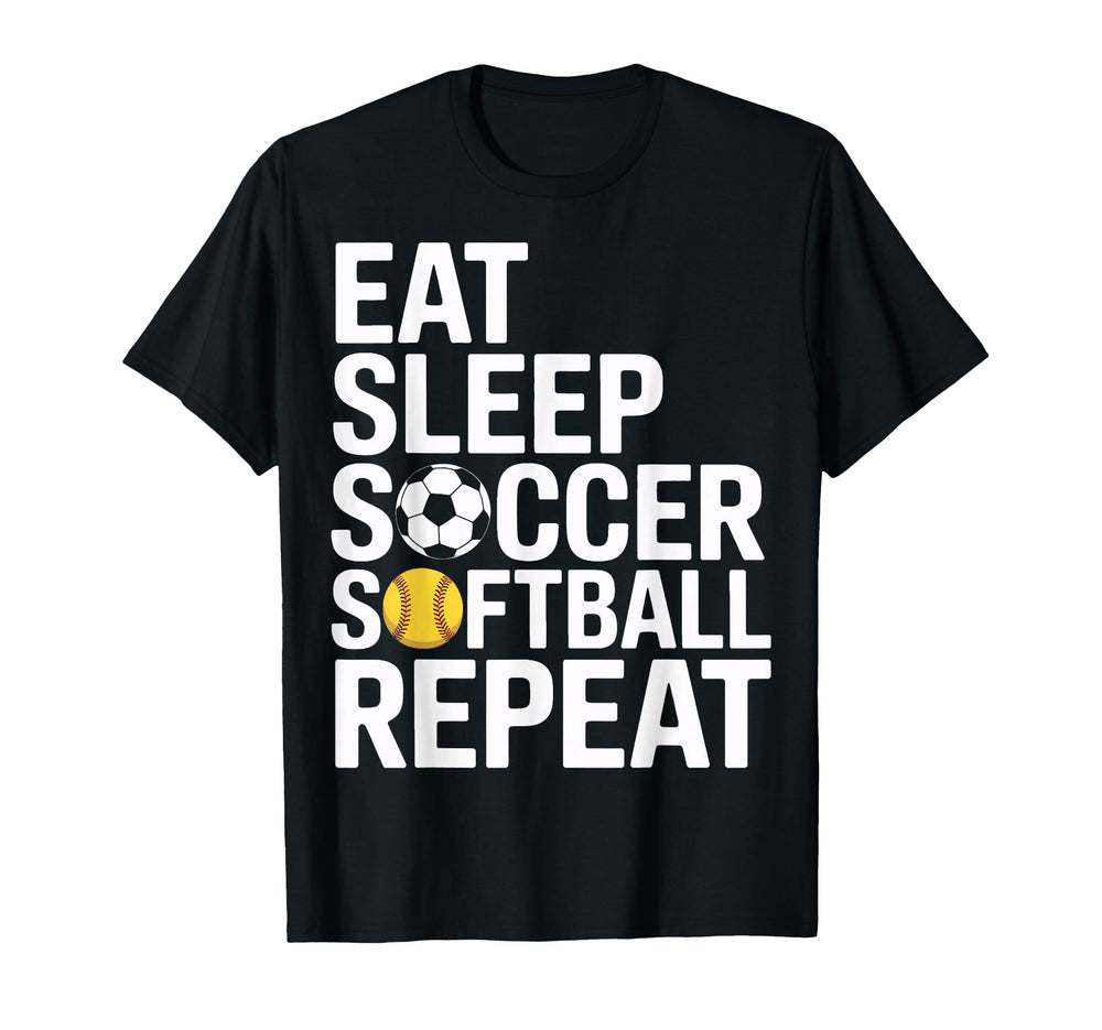 Eat Sleep Soccer Repeat Softball T-Shirt - Custom Art Print Unisex