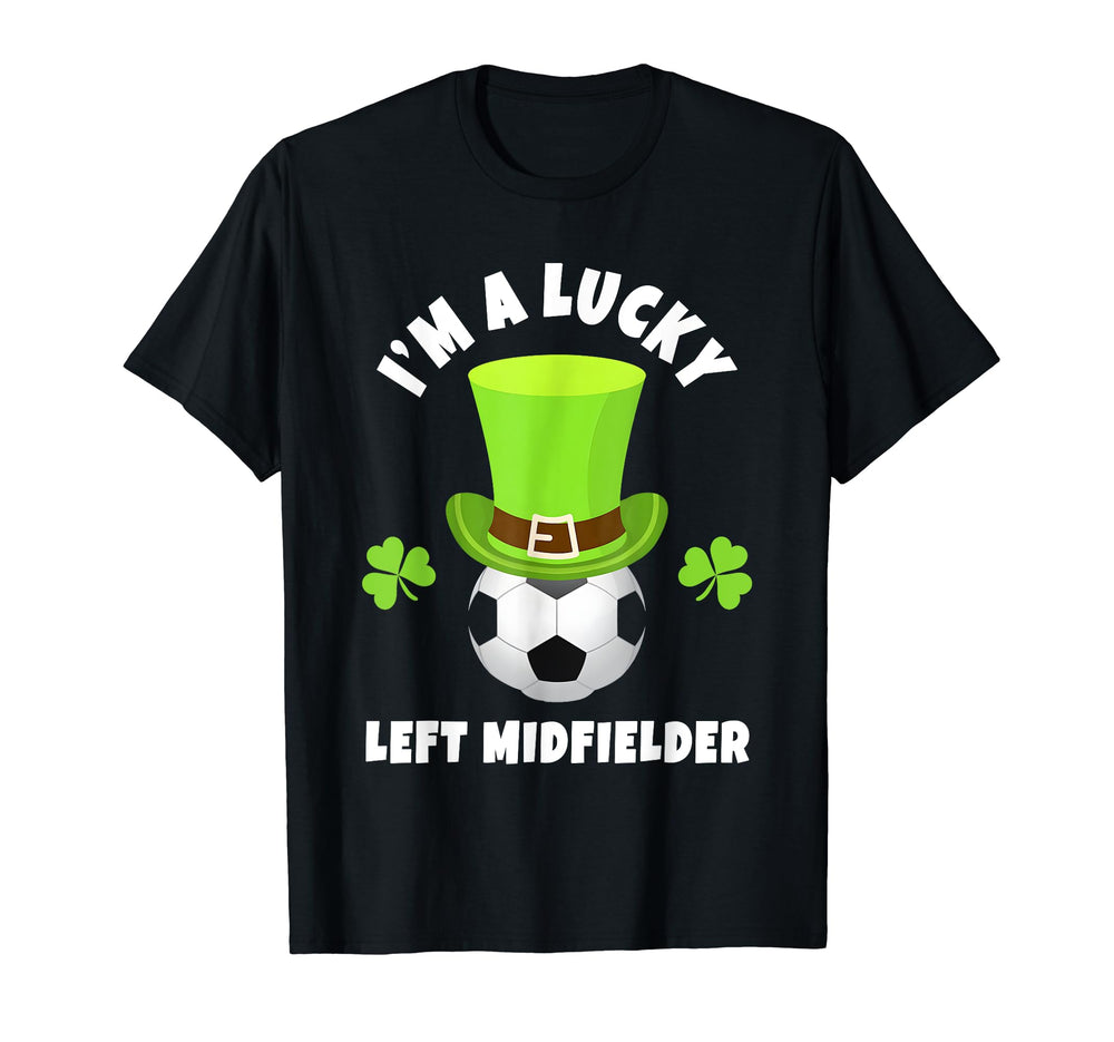 Soccer Left Midfielders Im Lucky Left T-Shirt - Graphic Print Men Women