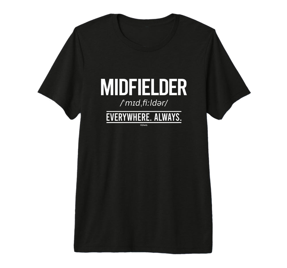Football Midfielder Everywhere T-Shirt - Casual Everyday Wear for Adults