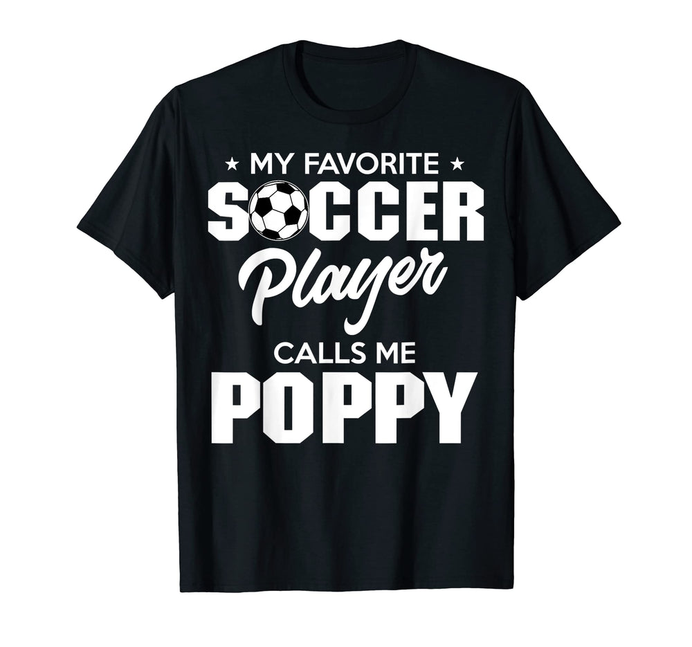 My Favorite Goalie Calls Me Poppy T-Shirt - Fun Novelty Design for Adults