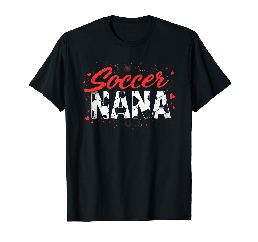 Proud Soccer Nana Funny Grandma Lover T-Shirt - Trendy Graphic for Adults