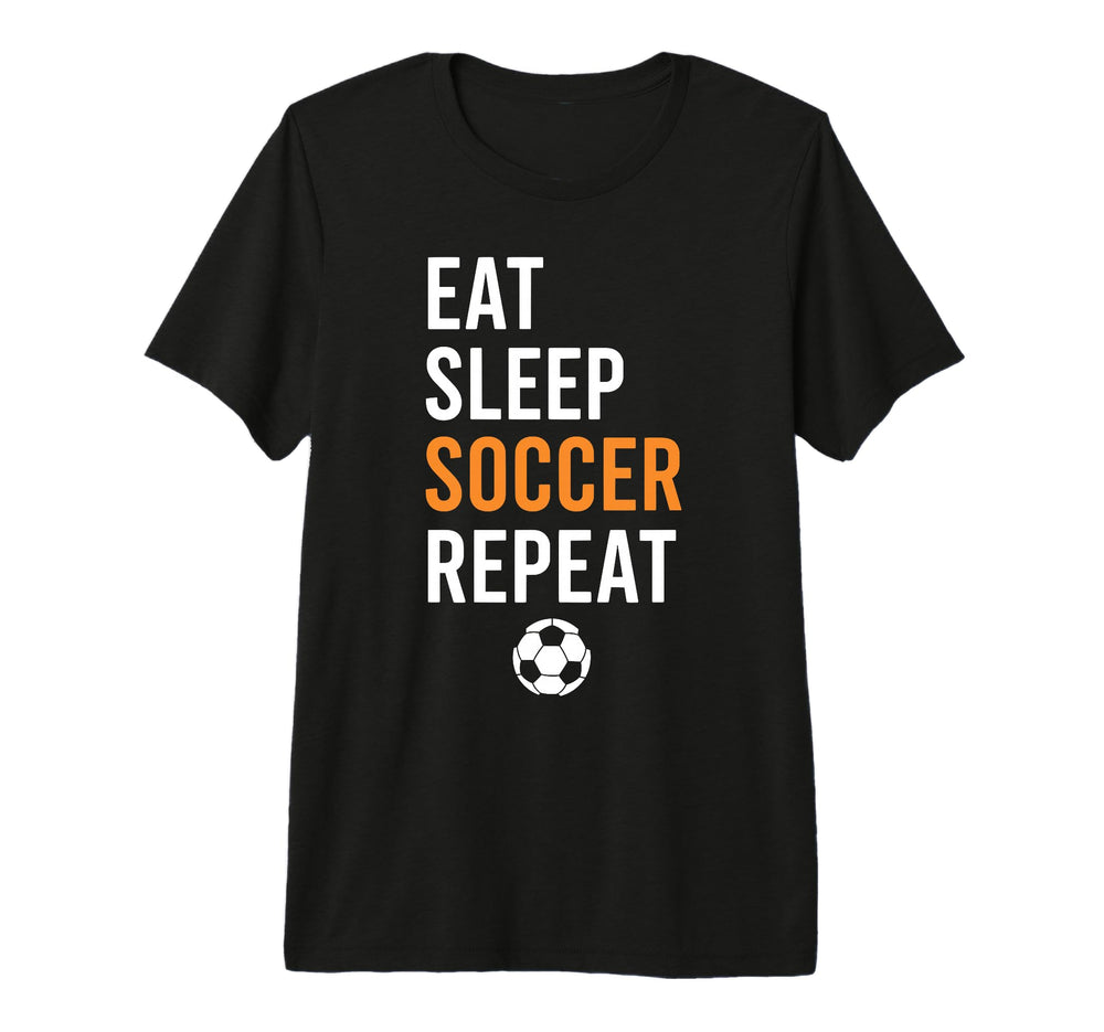 Eat Sleep Soccer Repeat Tri Blend T-Shirt - Casual Everyday Wear Men Women