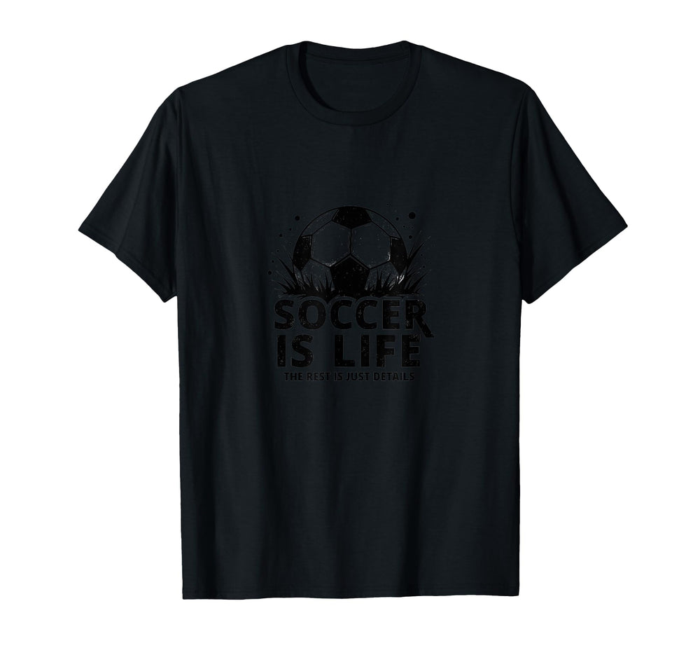 Soccer Coach Soccer Is Life Rest Is T-Shirt - Trendy Graphic for Adults