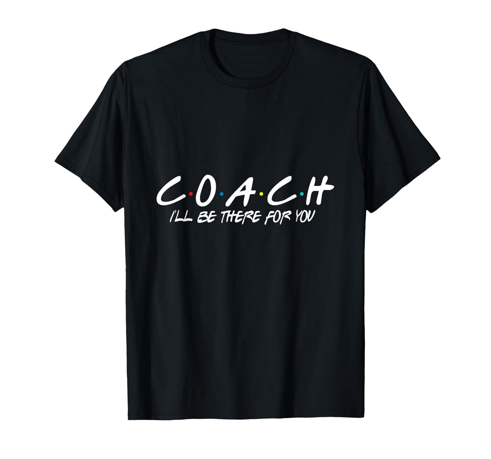 Coach Ill Be There You T-Shirt - Minimalist Print Unisex