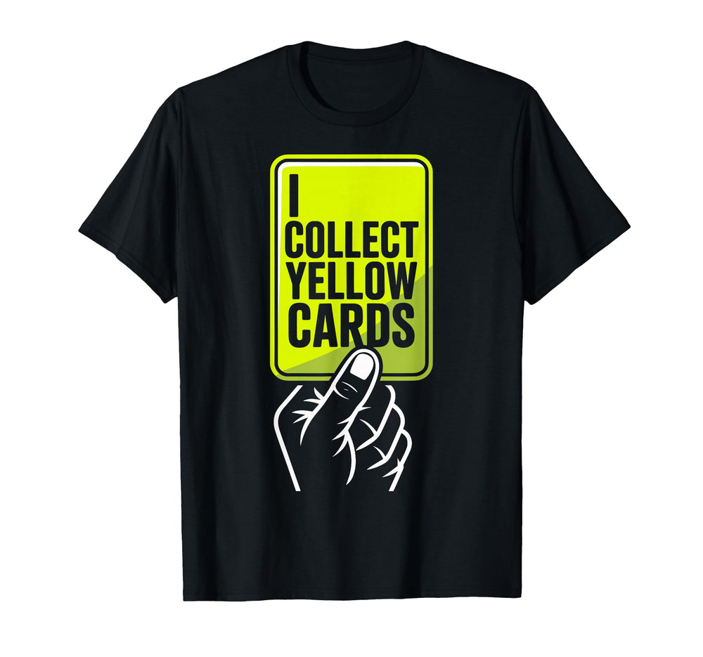 I Collect Yellow Cards Soccer Player T-Shirt - Minimalist Print for Adults