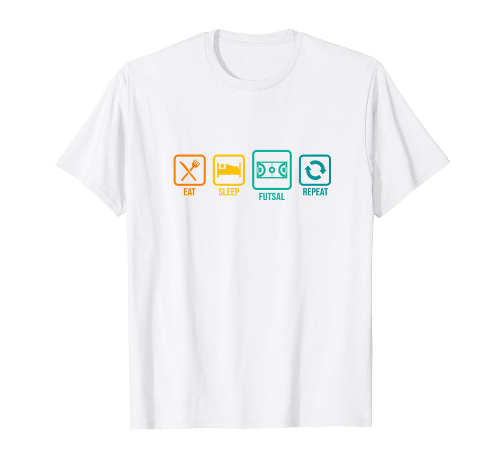 Eat Sleep Futsal Repeat Indoor T-Shirt - Fun Novelty Design for Adults