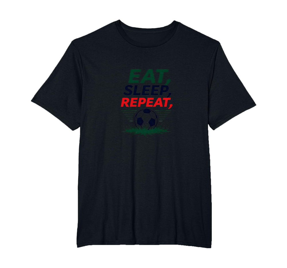Eat Sleep Soccer Repeat Funny Sports T-Shirt - Custom Art Print for Adults