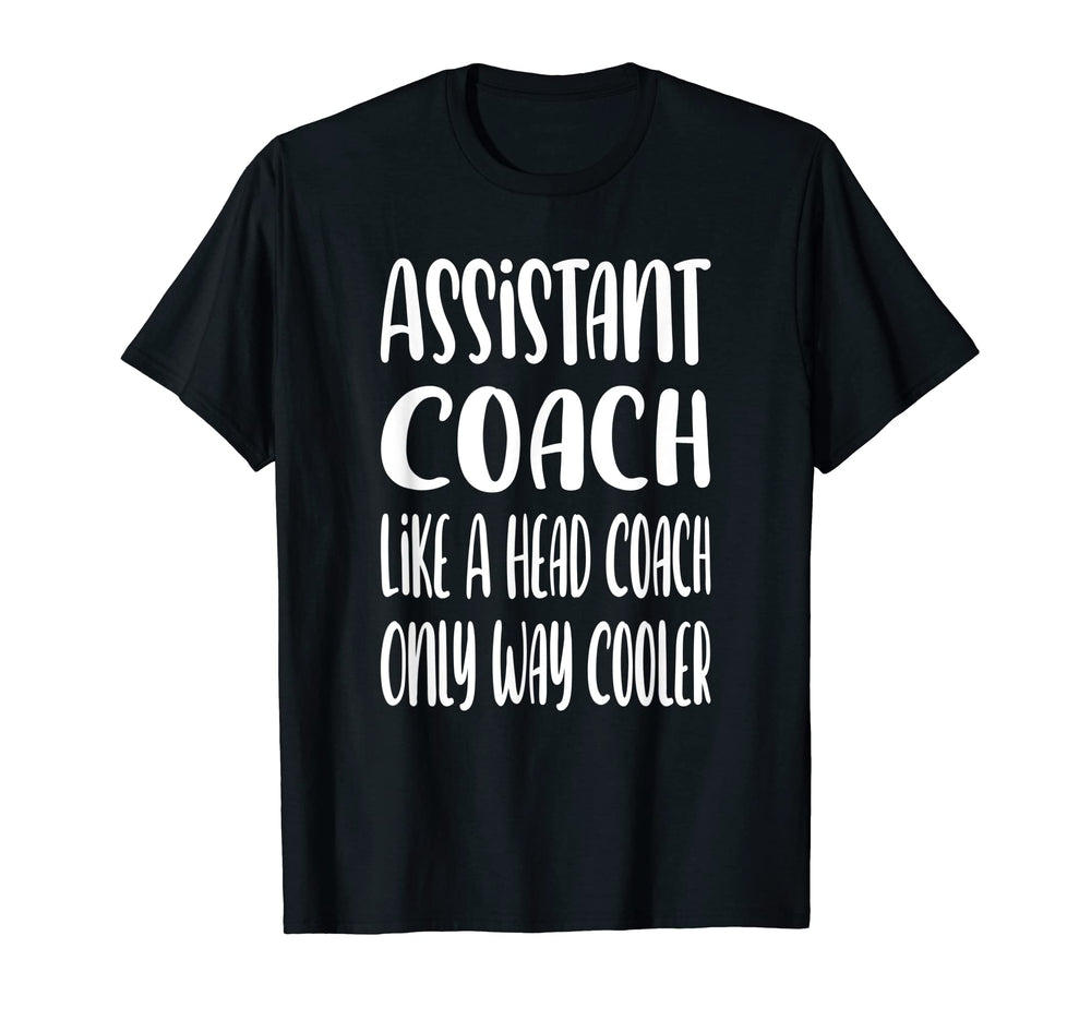 Assistant Coach Funny Sports Coaching T-Shirt - Streetwear Style Unisex