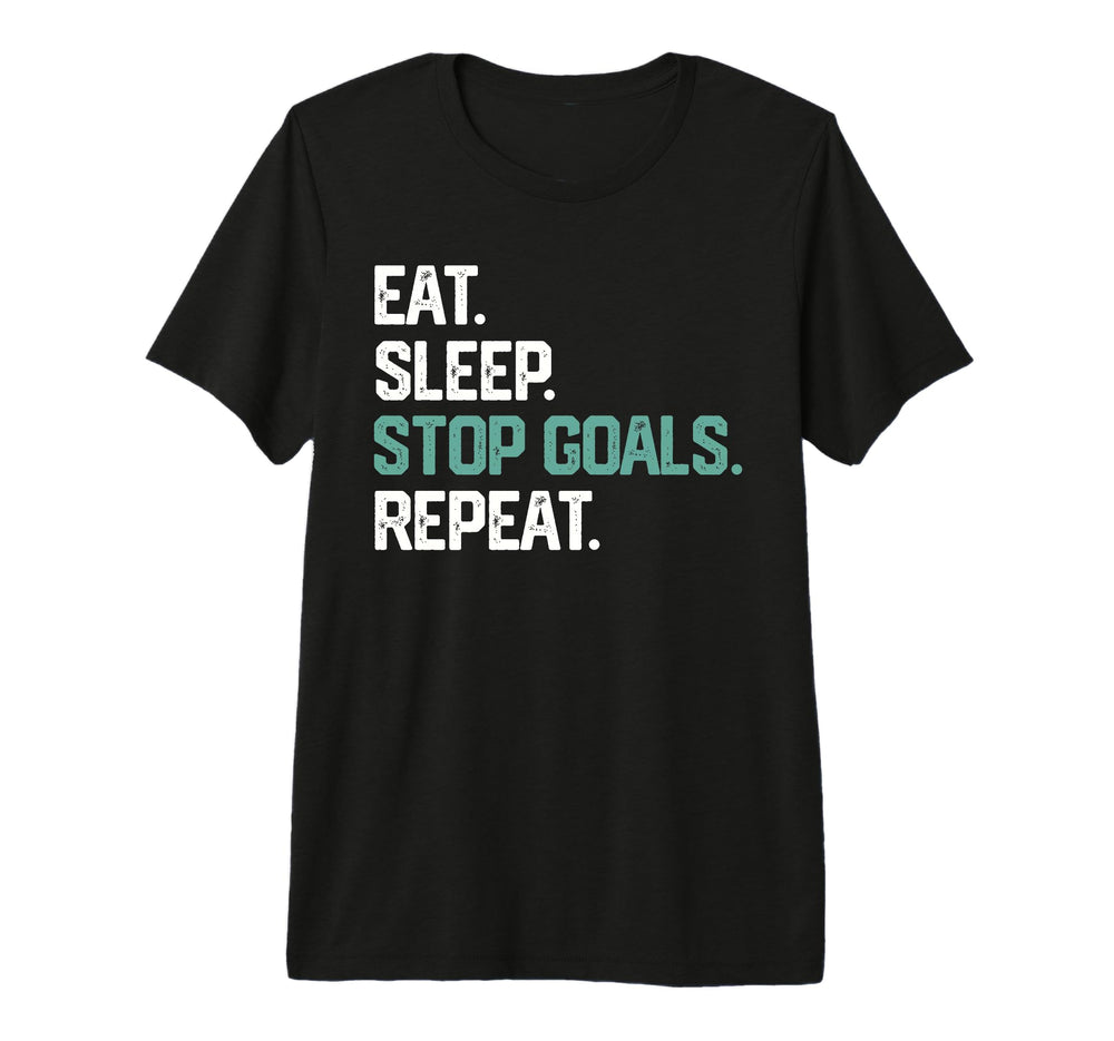 Eat Sleep Stop Goals Repeat Goalie T-Shirt - Aesthetic Graphic for Adults