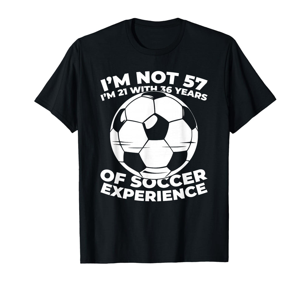 57 Years Old Soccer Team Player T-Shirt - Casual Everyday Wear Men Women