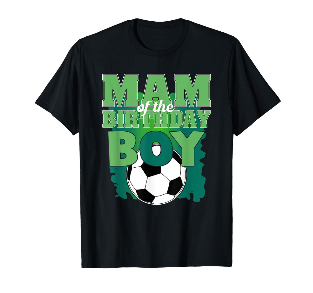 Mam Birthday Soccer Group Family T-Shirt - Unique Graphic Men Women