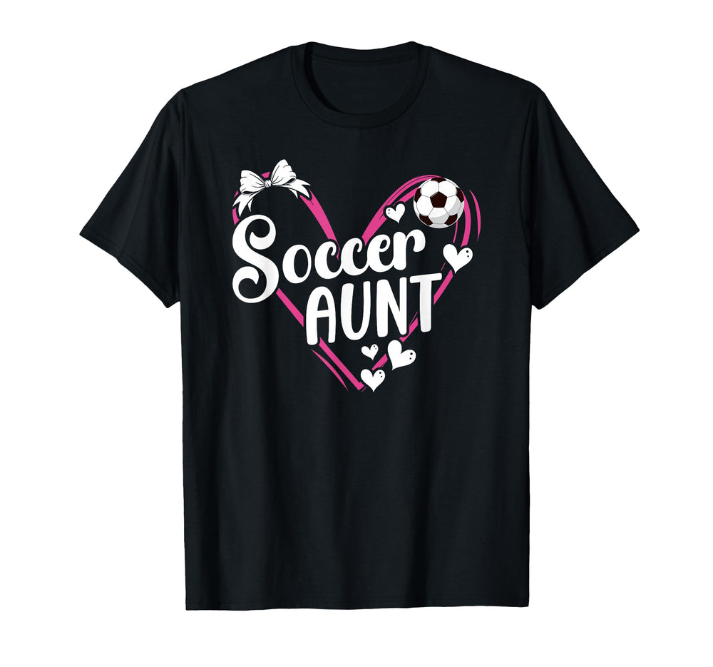 Soccer Aunt Heart Aunt Soccer T-Shirt - Casual Everyday Wear Men Women