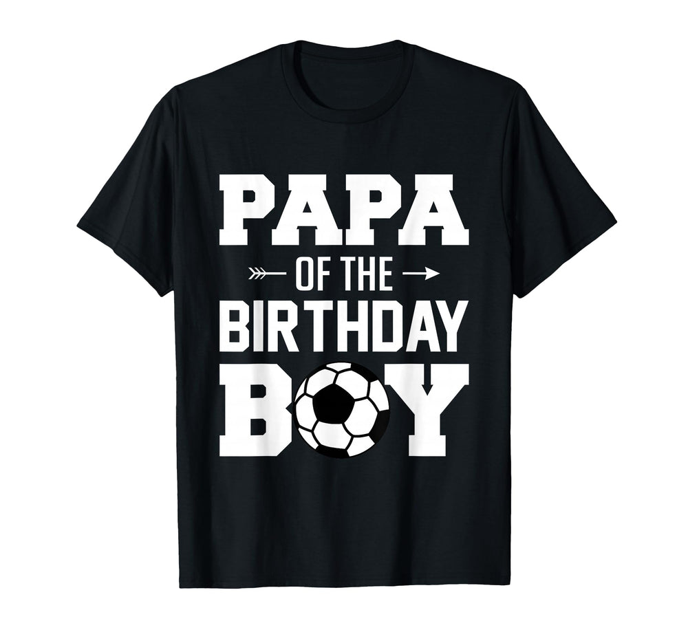 Papa Birthday Funny Soccer Family T-Shirt - Trendy Graphic Men Women