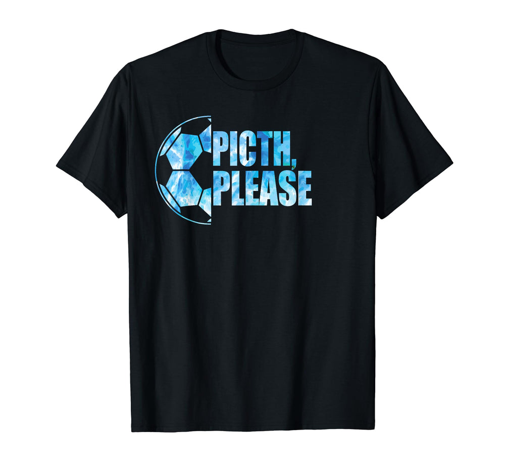 Pitch Please Soccer Football Goal T-Shirt - Fun Novelty Design for Adults