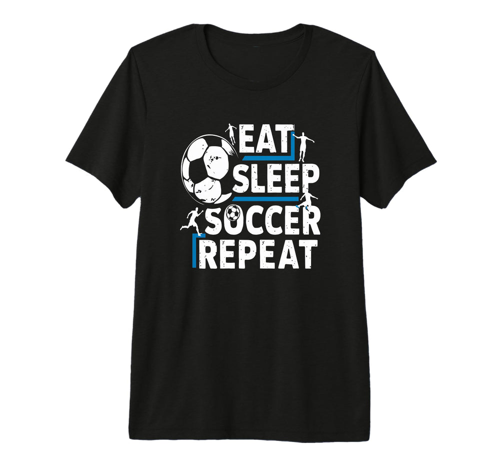 Soccer Lovers Eat Sleep Repeat Sports T-Shirt - Custom Art Print Men Women