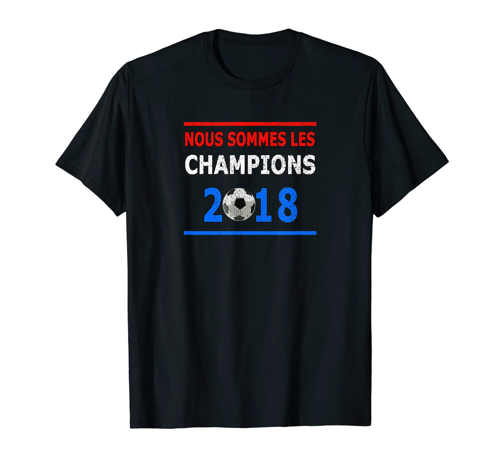 France Champions 2018 Nous Sommes Les T-Shirt - Custom Art Print Unisex
