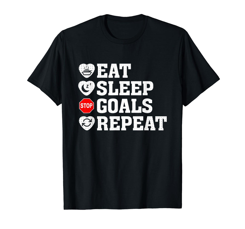 Eat Sleep Stop Goal Repeat Soccer T-Shirt - Minimalist Print Men Women
