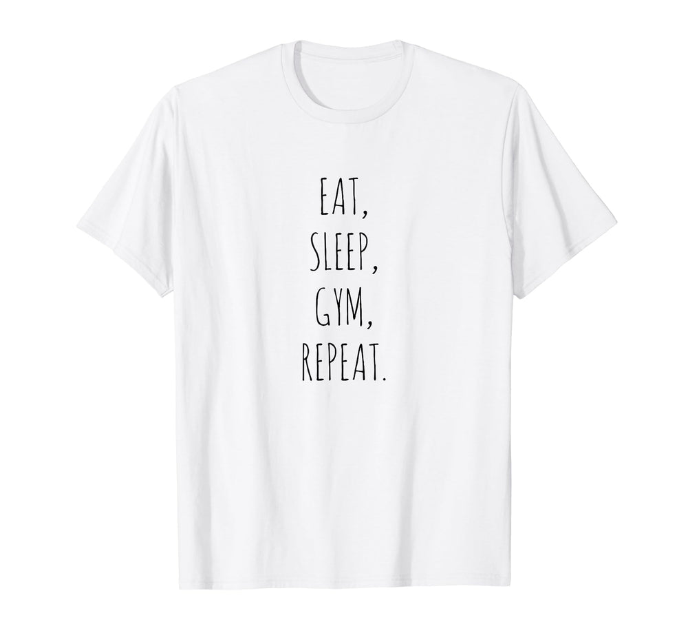 Eat Sleep Gym Repeat T-Shirt - Casual Everyday Wear for Adults