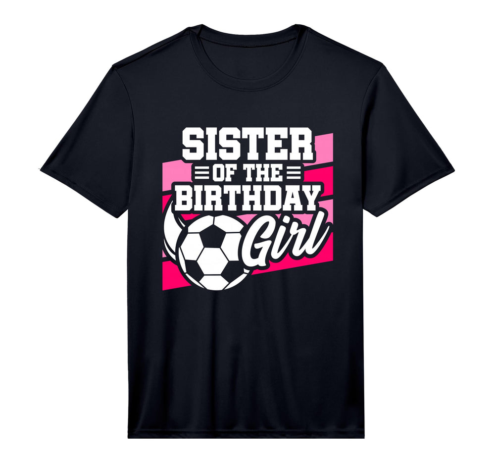 Soccer Birthday Birthday Sister Soccer T-Shirt - Unique Graphic Unisex