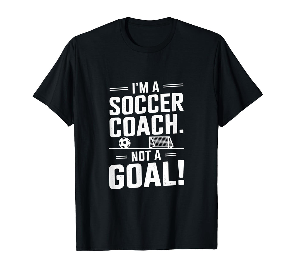 Funny Soccer Coach Designs T-Shirt - Casual Everyday Wear Unisex
