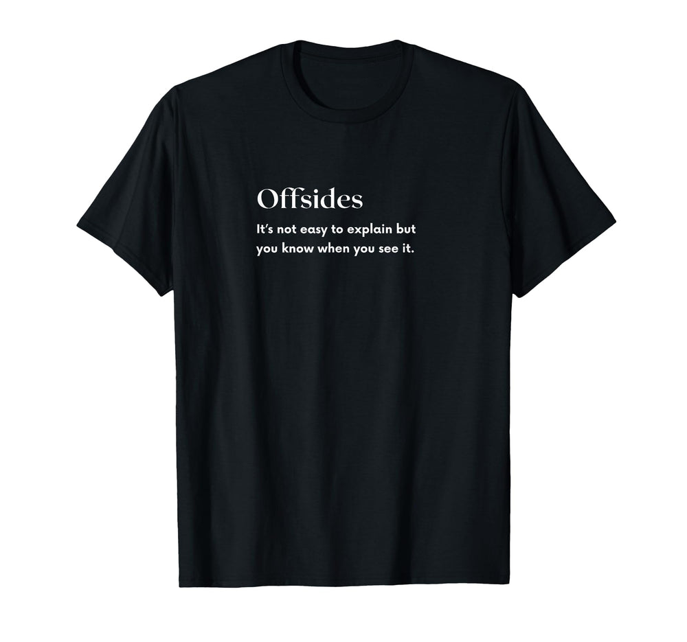Offsides Definition Soccer Futbol T-Shirt - Minimalist Print Men Women