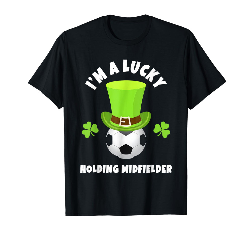 Soccer Holding Midfielders Im Lucky T-Shirt - Streetwear Style for Adults
