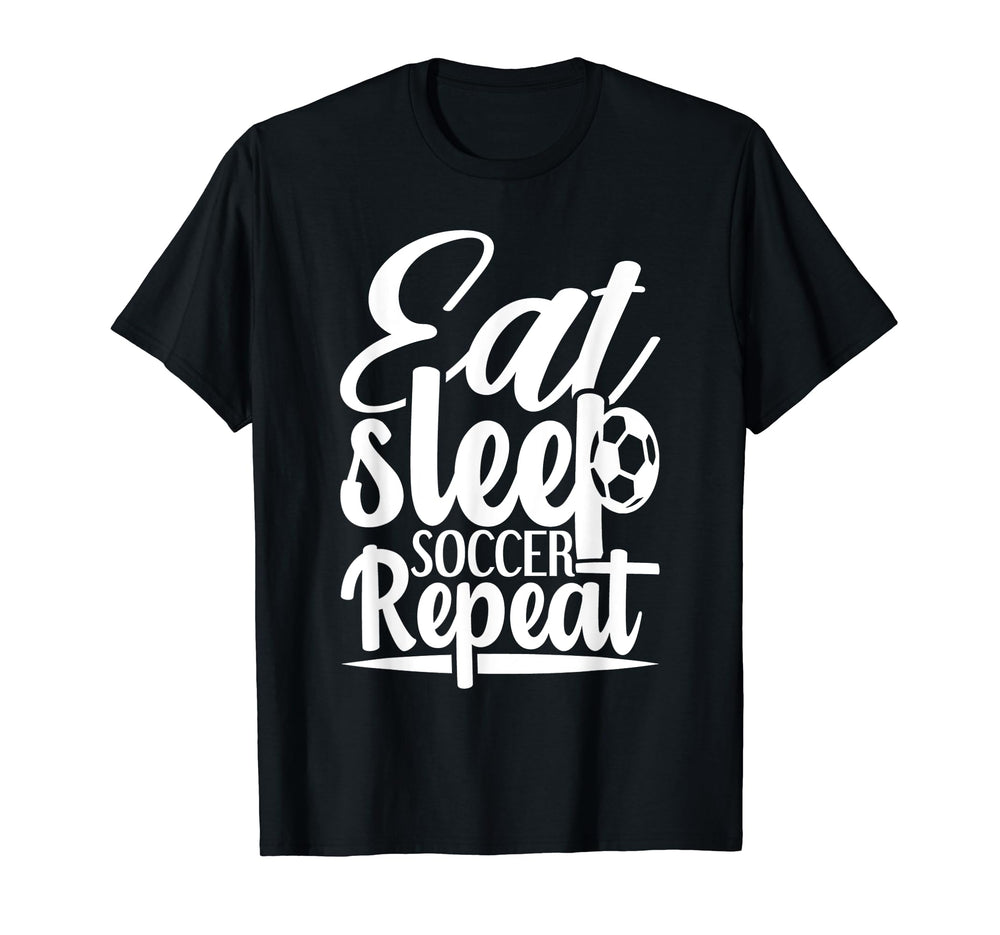Eat Sleep Soccer Repeat Sport Player T-Shirt - Graphic Print Unisex