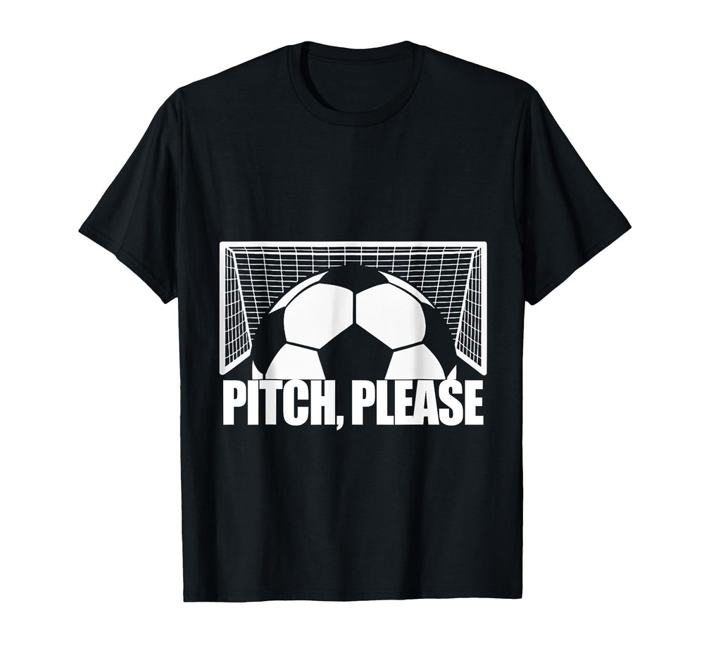 Pitch Please Soccer Football Goal T-Shirt - Streetwear Style for Adults