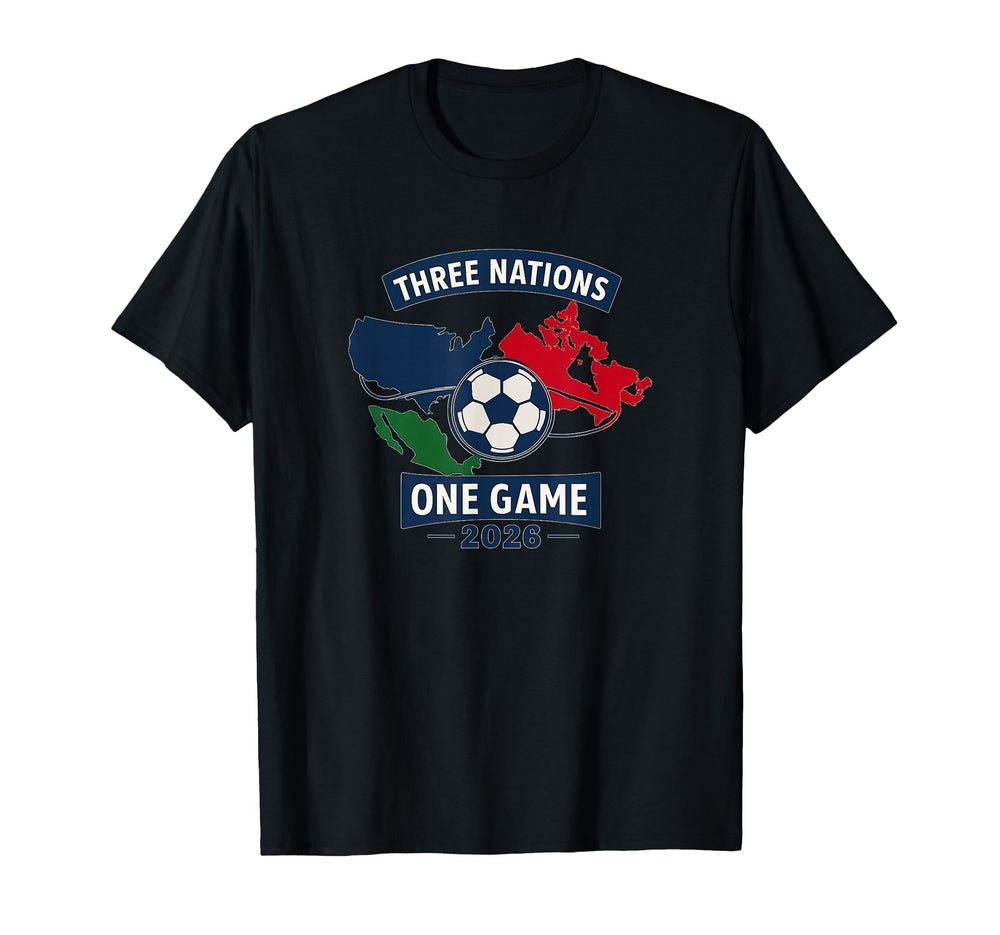 Three Nations One Game 2026 Soccer T-Shirt - Unique Graphic for Adults