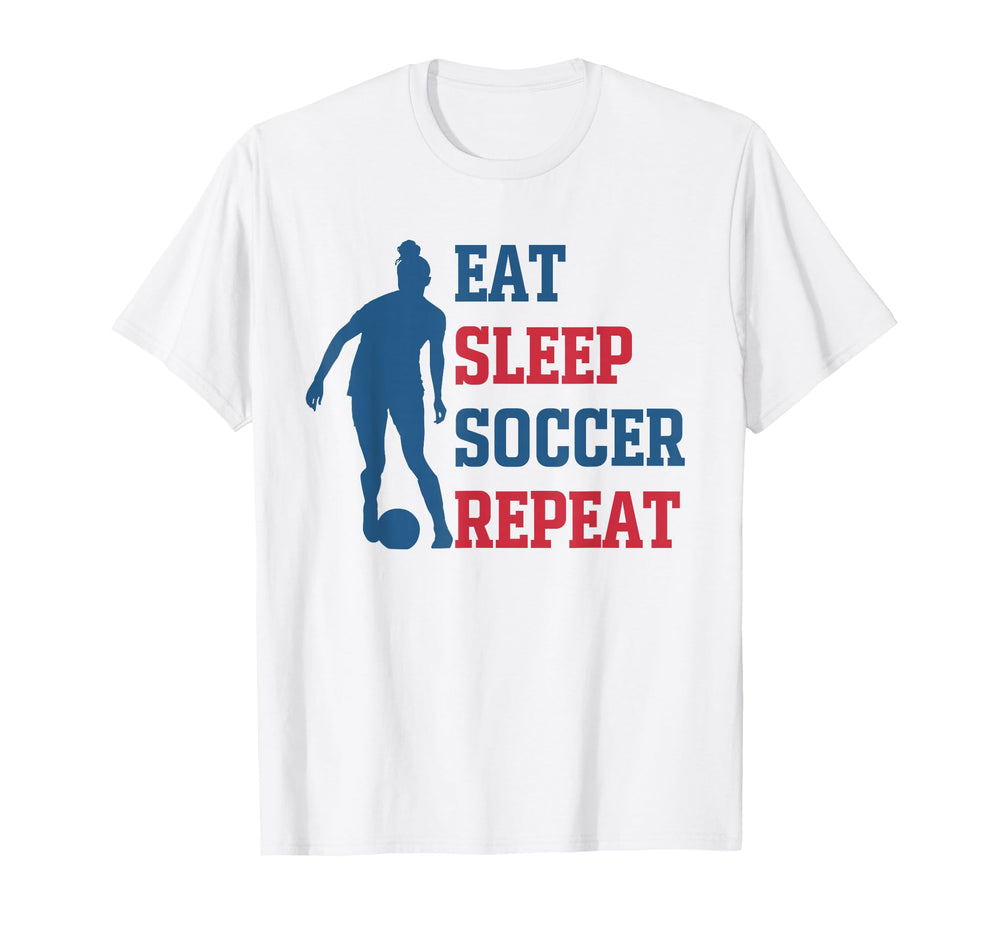 Eat Sleep Soccer Repeat Fan Training T-Shirt - Minimalist Print Men Women