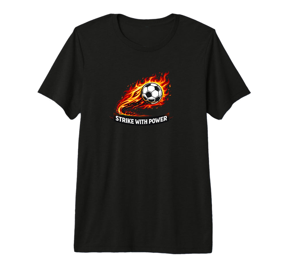 Strike Power Soccer Flaming Soccer T-Shirt - Casual Everyday Wear Unisex