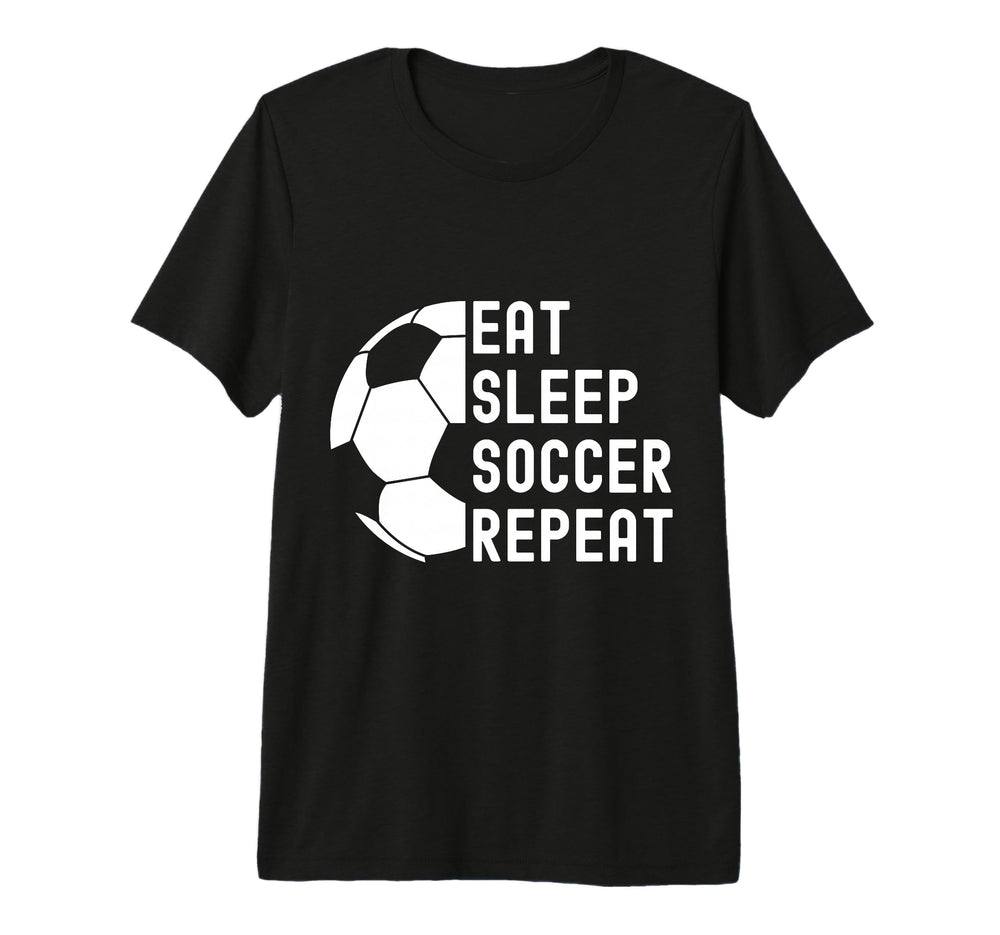 Eat Sleep Soccer Repeat Soccer Tri T-Shirt - Fun Novelty Design for Adults