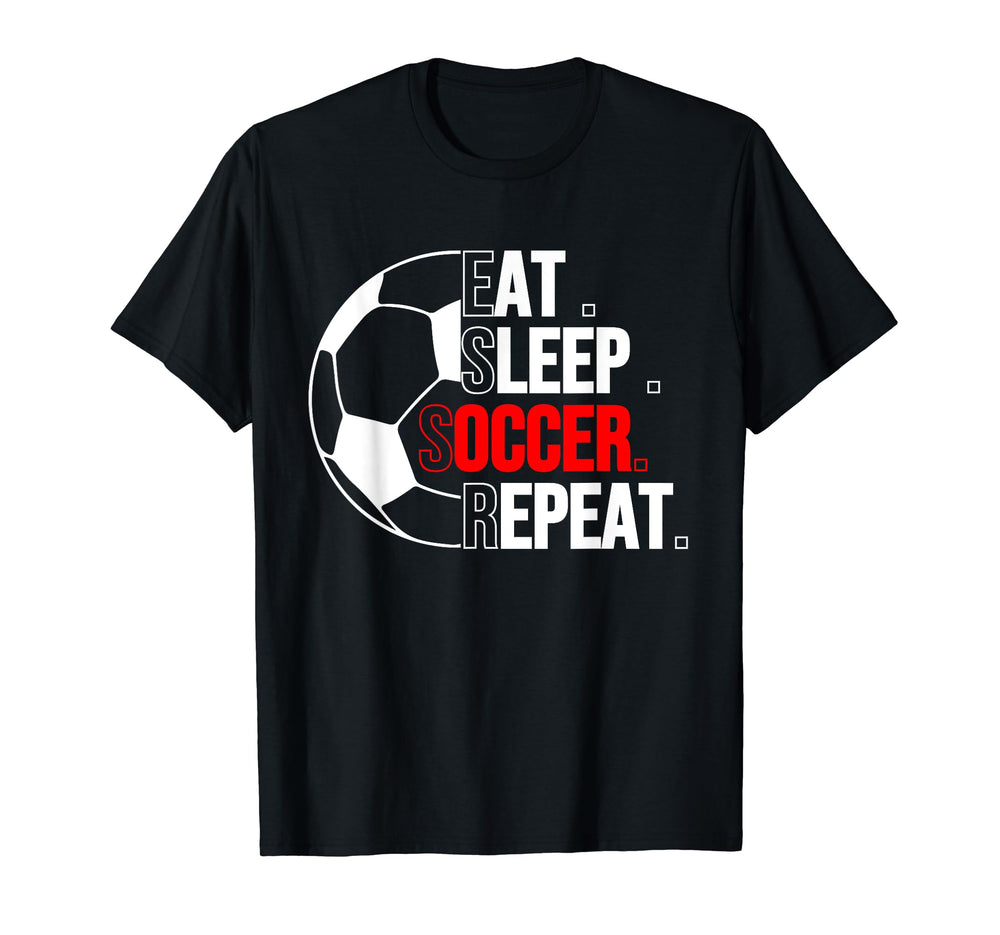 Eat Sleep Soccer Repeat Soccer Player T-Shirt - Streetwear Style Unisex