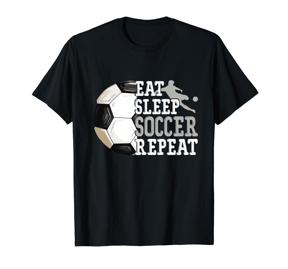 Eat Sleep Soccer Repeat Sport T-Shirt - Fun Novelty Design Men Women