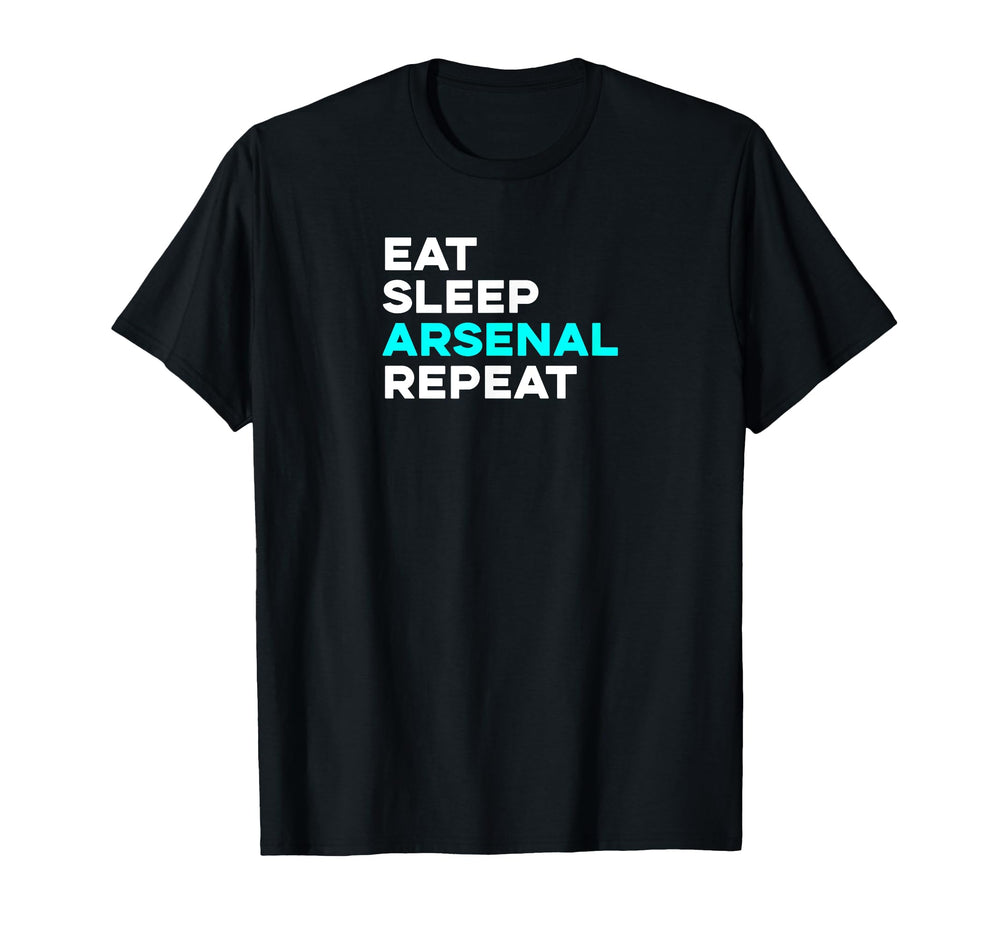 Eat Sleep Arsenal Repeat Funny T-Shirt - Custom Art Print Men Women