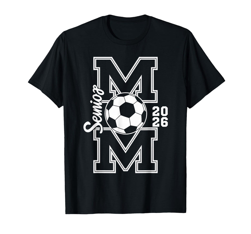 Senior Soccer Mom 2026 Graduation T-Shirt - Aesthetic Graphic for Adults