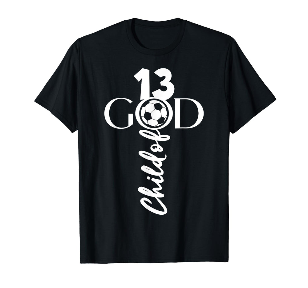 Jesus Christ 13 Years Child God Soccer T-Shirt - Fun Novelty Design Unisex