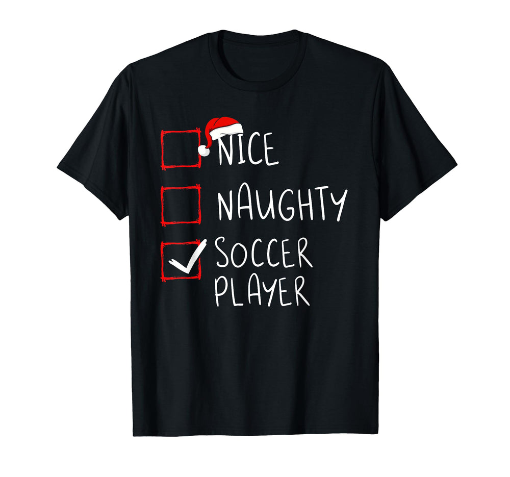 Nice Naughty Soccer Player List T-Shirt - Aesthetic Graphic for Adults