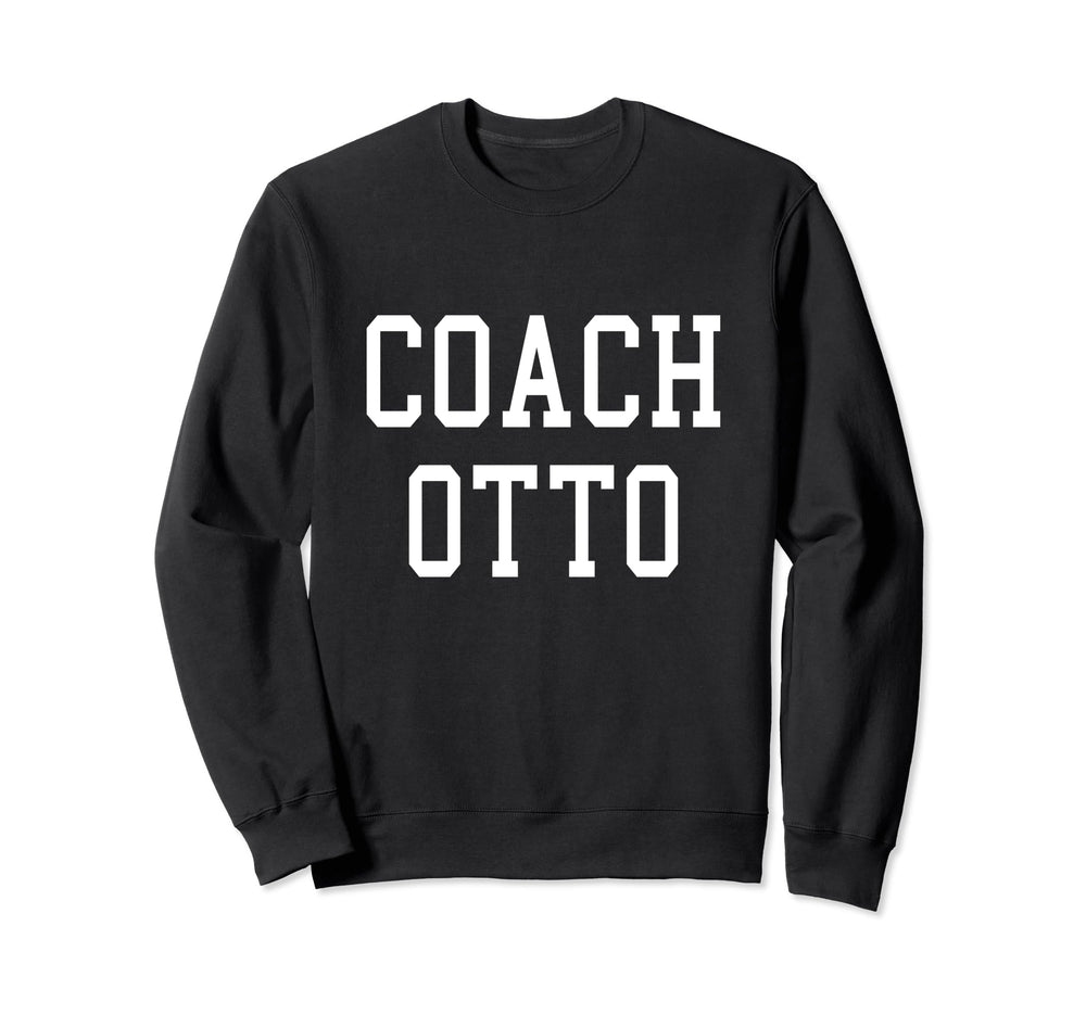 Coach Otto Custom Football Soccer Sweatshirt - Fun Novelty Design Unisex
