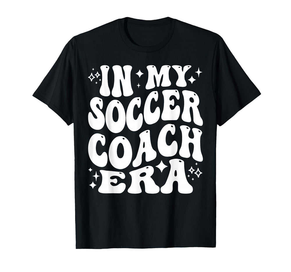 My Soccer Coach Era Funny Soccer T-Shirt - Custom Art Print Men Women
