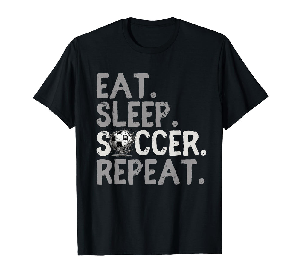 Eat Sleep Soccer Repeat Soccer Player T-Shirt - Custom Art Print Men Women
