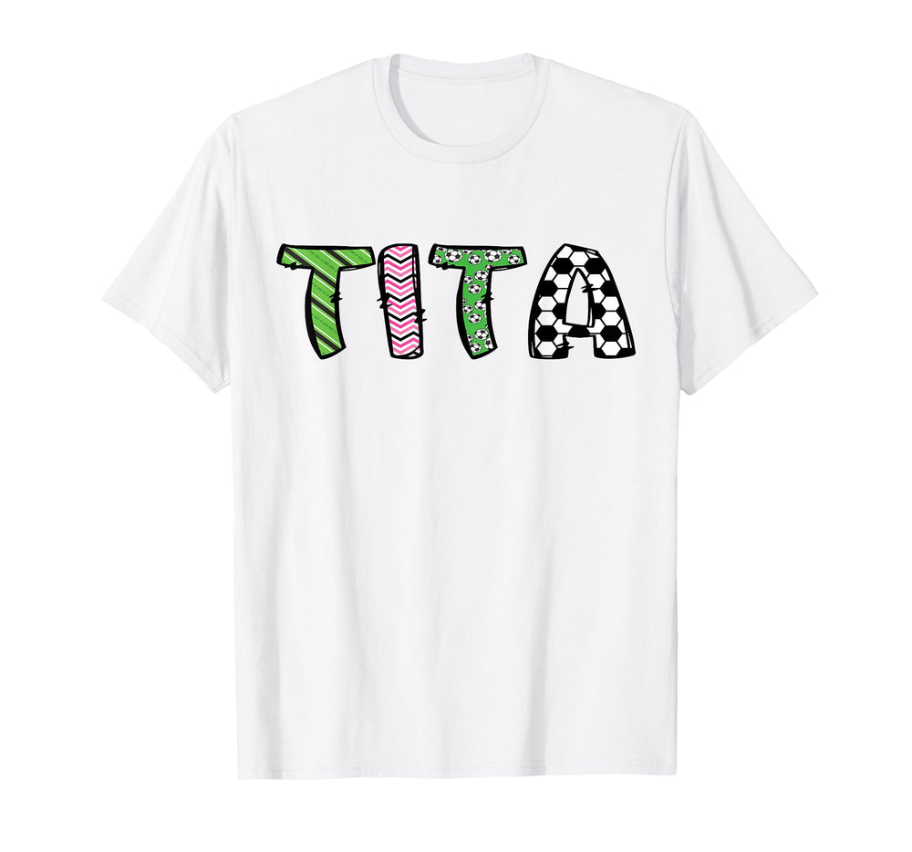 Soccer Tita Funny Soccer Birthday T-Shirt - Aesthetic Graphic Men Women