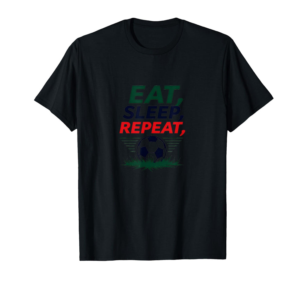 Eat Sleep Soccer Repeat Funny Sports T-Shirt - Custom Art Print for Adults