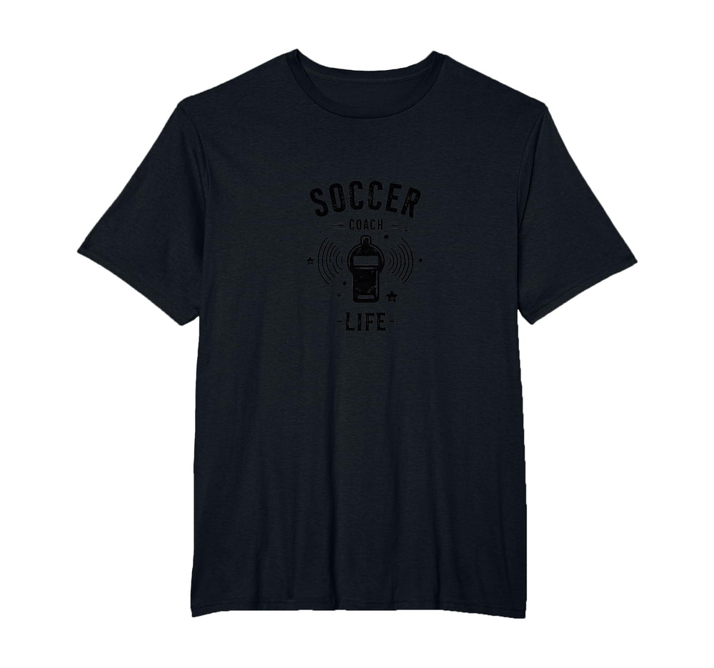 Soccer Coach Life Whistle Blowing T-Shirt - Aesthetic Graphic Unisex