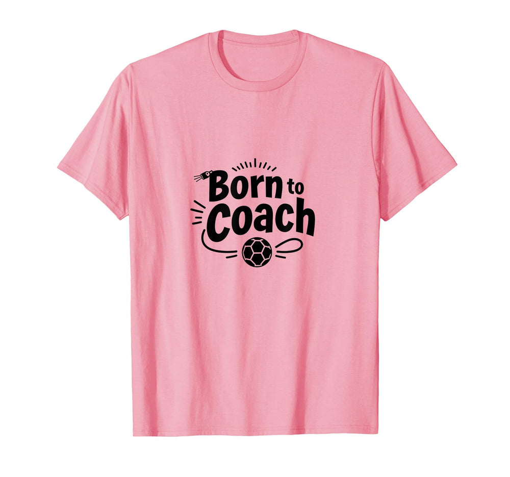 Born To Coach Soccer Inspirational T-Shirt - Unique Graphic for Adults