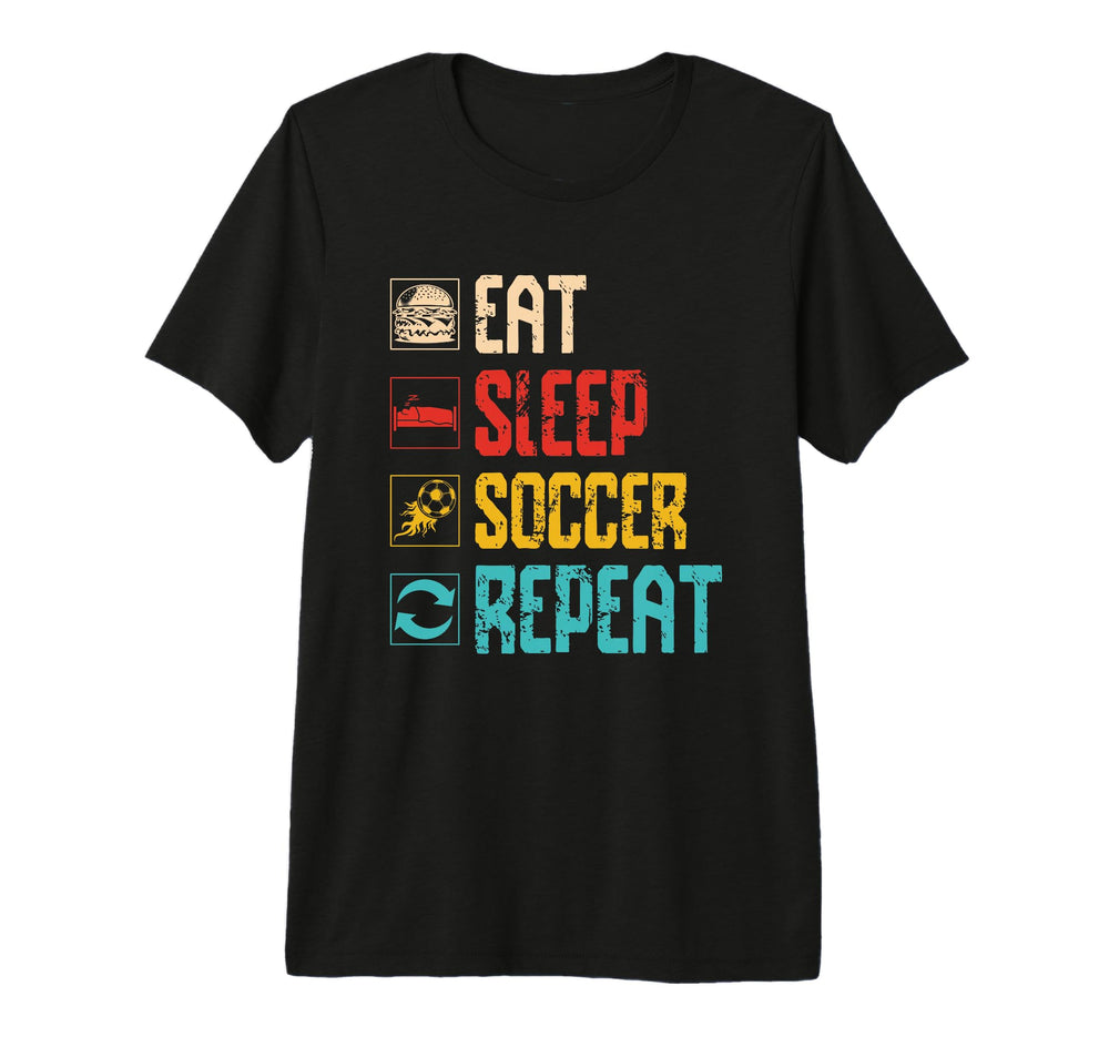 Eat Sleep Soccer Repeat Enthusiast Motto T-Shirt - Minimalist Print Unisex