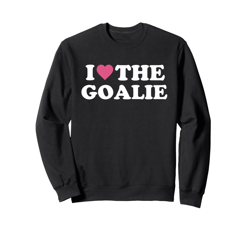 I Love Goalie Soccer Goalie Sweatshirt - Minimalist Print for Adults