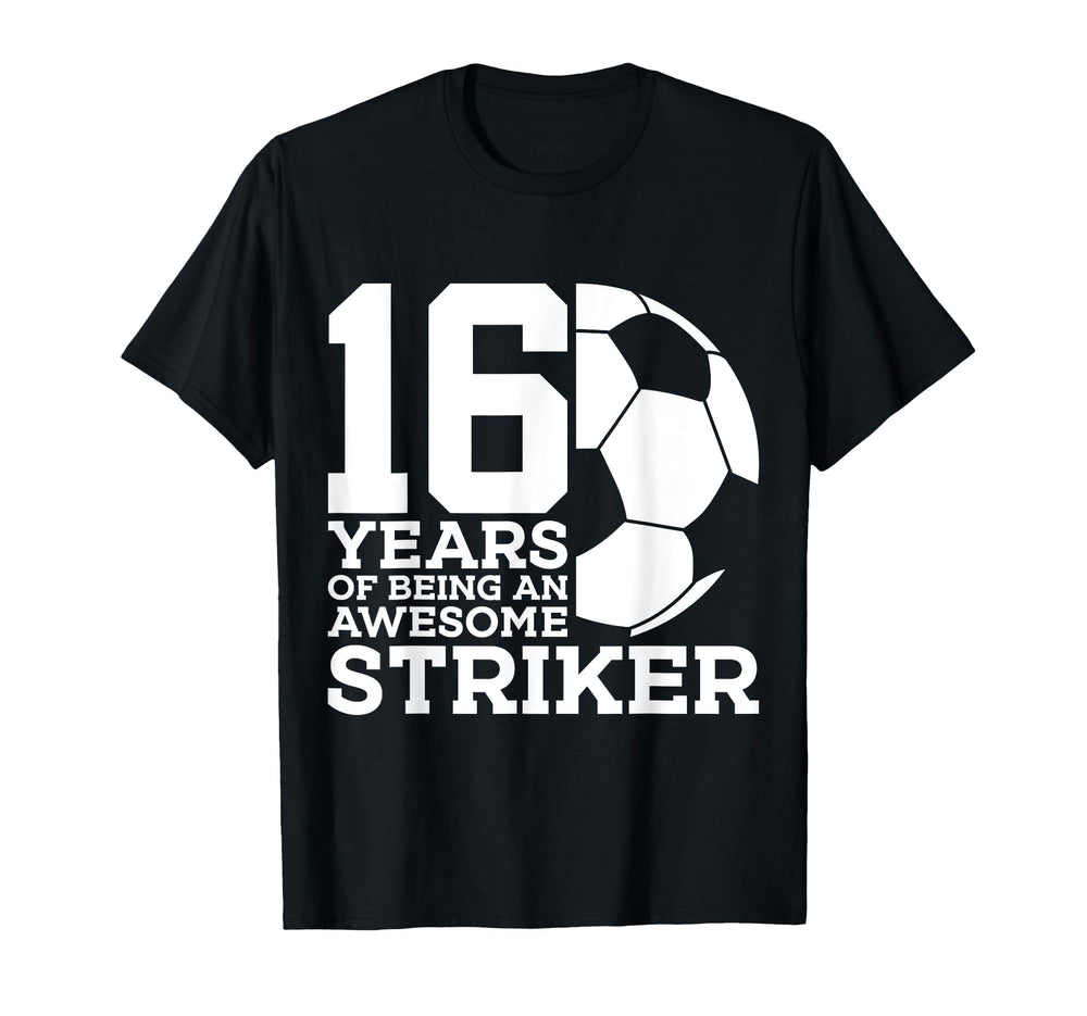 Soccer 16 Years Awesome Soccer Striker T-Shirt - Unique Graphic Unisex