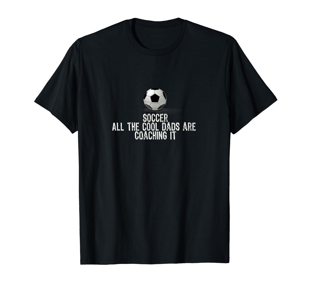 Funny Soccer Coach Gift All Dads Are T-Shirt - Minimalist Print Unisex